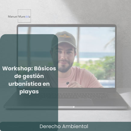 Workshop: Gestión Urbana en Playas | Cumple con la Legislación Ambiental